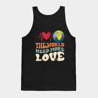 The World Need More Love Heartbeat Save Planet Earth Day Tank Top